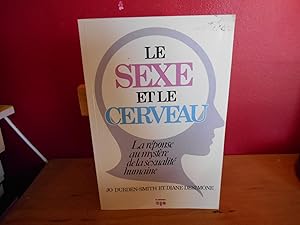 Seller image for LE SEXE ET LE CERVEAU, LA REPONSE AU MYSTERE DE LA SEXUALITE HUMAINE for sale by La Bouquinerie  Dd