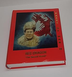 Seller image for Red Dragon - "The Second Round" - Faces of War II - 190 Veterans of the Korean War Recall - The Years 1952 Through 1954 of that Forgotten War - Their Experiences and Thoughts and Wartime Photographs of that Era for sale by CURIO