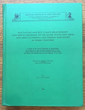 Bild des Verkufers fr Rice Culture and Rice-Climate Relationships with Special Reference to the United States Rice Areas and Their Latitudinal and Thermal Analogues in Other Countries zum Verkauf von Shadyside Books