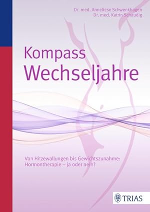Bild des Verkufers fr Kompass Wechseljahre : Von Hitzewallungen bis Gewichtszunahme: Hormontherapie - ja oder nein? zum Verkauf von AHA-BUCH GmbH