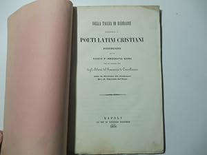 Della taccia di barbarie apposta a' poeti latini cristiani. Prolusione ad un saggio d'innografia ...