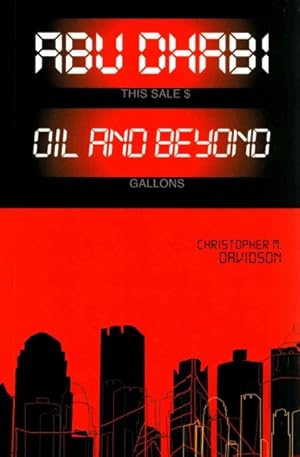 Image du vendeur pour Abu Dhabi : Oil and Beyond mis en vente par GreatBookPrices