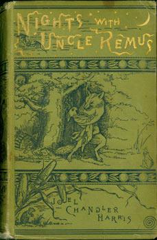 Nights With Uncle Remus. Myths And Legends of The Old Plantation. Original First Edition.