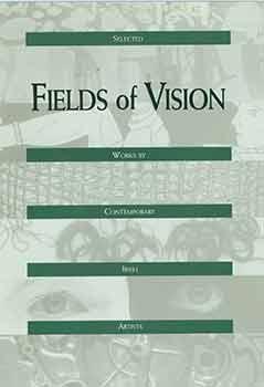 Imagen del vendedor de Fields of Vision: Selected Works by Contemporary Irish Artists. The Trout Gallery. Dickinson College. 3 March - 9 April, 1993.[Exhibition catalogue]. a la venta por Wittenborn Art Books