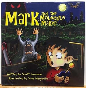 Immagine del venditore per Mark and the Molecule Maker venduto da Before Your Quiet Eyes