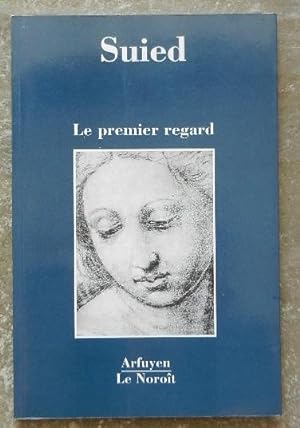 Bild des Verkufers fr Le premier regard. zum Verkauf von Librairie les mains dans les poches