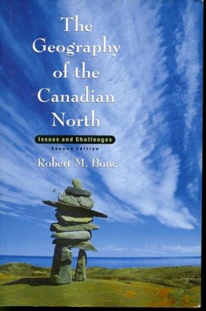Bild des Verkufers fr The Geography of the Canadian North : Issues and Challenges zum Verkauf von Librairie Le Nord