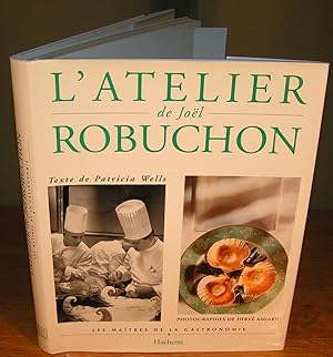 DANS L’ATELIER DE JOEL ROBUCHON (french edition)