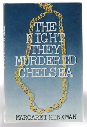 Seller image for The Night they Murdered Chelsea by Margaret Hinxman for sale by Heartwood Books and Art