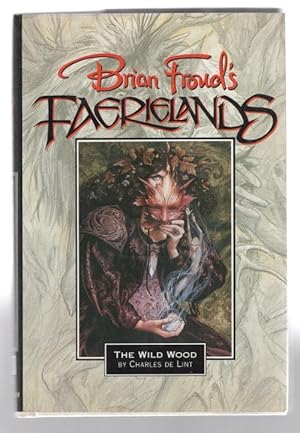 Seller image for Brian Froud's Faerielands by Charles de Lint (First Edition) for sale by Heartwood Books and Art