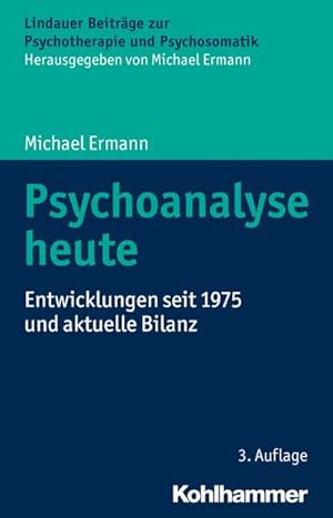 Bild des Verkufers fr Psychoanalyse heute : Entwicklungen seit 1975 und aktuelle Bilanz zum Verkauf von AHA-BUCH GmbH