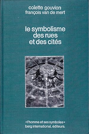 Le symbolisme des rues et des cités.