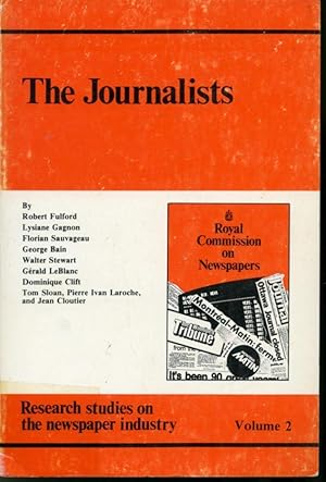 Bild des Verkufers fr The Journalists : Volume 2 Research Publications - Royal Commission on Newspapers zum Verkauf von Librairie Le Nord