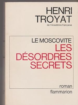 Image du vendeur pour Le Moscovite Les Desordres Secrets mis en vente par Livres Norrois