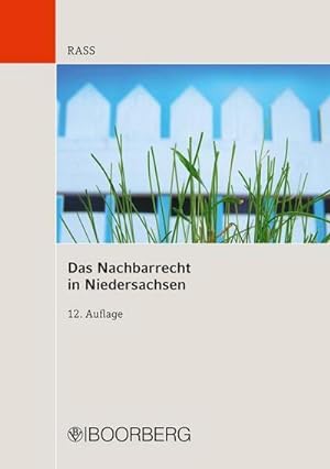 Image du vendeur pour Das Nachbarrecht in Niedersachsen : mit bersichten und Abbildungen mis en vente par AHA-BUCH GmbH