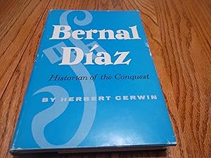 Bernal Diaz; HIstorian of the Conquest