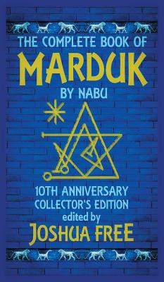 Seller image for The Complete Book of Marduk by Nabu: A Pocket Anunnaki Devotional Companion to Babylonian Prayers & Rituals (Hardback or Cased Book) for sale by BargainBookStores