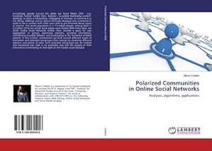 Immagine del venditore per Polarized Communities in Online Social Networks : Analyses, algorithms, applications venduto da AHA-BUCH GmbH