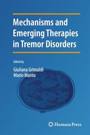 Image du vendeur pour Mechanisms and Emerging Therapies in Tremor Disorders mis en vente par AHA-BUCH GmbH