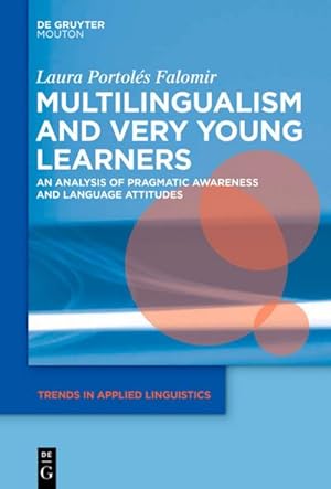 Seller image for Multilingualism and Very Young Learners : An Analysis of Pragmatic Awareness and Language Attitudes for sale by AHA-BUCH GmbH