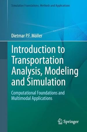 Bild des Verkufers fr Introduction to Transportation Analysis, Modeling and Simulation : Computational Foundations and Multimodal Applications zum Verkauf von AHA-BUCH GmbH