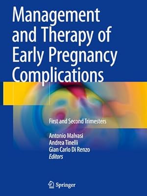 Seller image for Management and Therapy of Early Pregnancy Complications : First and Second Trimesters for sale by AHA-BUCH GmbH