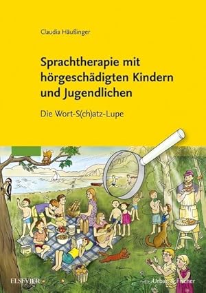 Image du vendeur pour Sprachtherapie mit hrgeschdigten Kindern und Jugendlichen : Die Wort-S(ch)atz-Lupe mis en vente par AHA-BUCH GmbH
