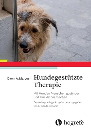 Image du vendeur pour Hundegesttzte Therapie : Mit Hunden Menschen gesnder und glcklicher machen mis en vente par AHA-BUCH GmbH