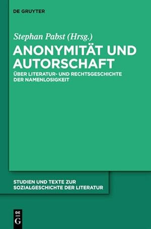 Bild des Verkufers fr Anonymitt und Autorschaft : Zur Literatur- und Rechtsgeschichte der Namenlosigkeit zum Verkauf von AHA-BUCH GmbH