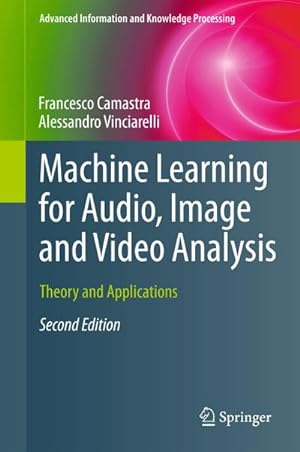 Bild des Verkufers fr Machine Learning for Audio, Image and Video Analysis : Theory and Applications zum Verkauf von AHA-BUCH GmbH