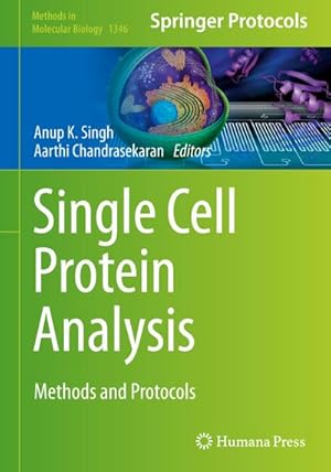 Imagen del vendedor de Single Cell Protein Analysis : Methods and Protocols a la venta por AHA-BUCH GmbH