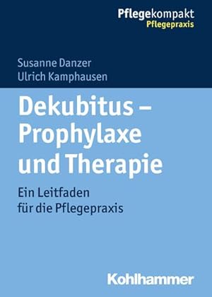 Seller image for Dekubitus - Prophylaxe und Therapie : Ein Leitfaden fr die Pflegepraxis for sale by AHA-BUCH GmbH
