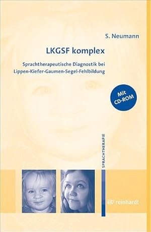 Imagen del vendedor de LKGSF komplex : Sprachtherapeutische Diagnostik bei Lippen-Kiefer-Gaumen-Segel-Fehlbildung a la venta por AHA-BUCH GmbH