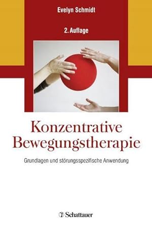 Seller image for Konzentrative Bewegungstherapie : Grundlagen und strungsspezifische Anwendung for sale by AHA-BUCH GmbH