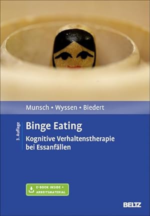 Immagine del venditore per Binge Eating : Kognitive Verhaltenstherapie bei Essanfllen. Mit E-Book inside und Arbeitsmaterial venduto da AHA-BUCH GmbH