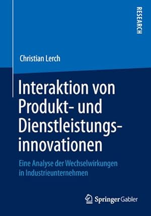 Bild des Verkufers fr Interaktion von Produkt- und Dienstleistungsinnovationen : Eine Analyse der Wechselwirkungen in Industrieunternehmen zum Verkauf von AHA-BUCH GmbH