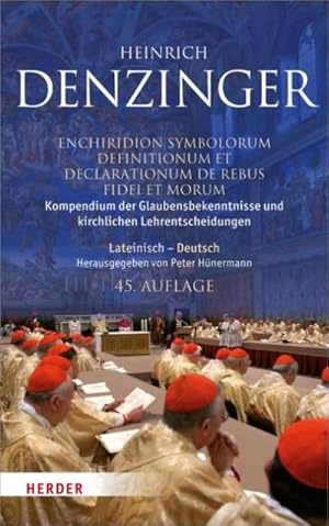 Bild des Verkufers fr Kompendium der Glaubensbekenntnisse und kirchlichen Lehrentscheidungen. Enchiridion symbolorum definitionum et declarationum de rebus fidei et morum : Verbessert, erweitert, ins Deutsche bertragen und unter Mitarbeit von Helmut Hoping herausgegeben von Peter Hnermann zum Verkauf von AHA-BUCH GmbH