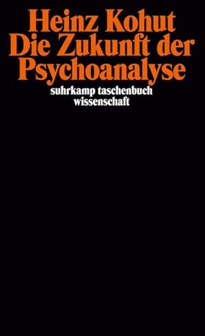 Bild des Verkufers fr Die Zukunft der Psychoanalyse : Aufstze zu allgemeinen Themen und zur Psychologie des Selbst zum Verkauf von AHA-BUCH GmbH