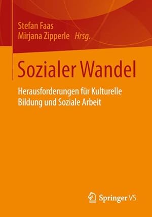 Seller image for Sozialer Wandel : Herausforderungen fr Kulturelle Bildung und Soziale Arbeit for sale by AHA-BUCH GmbH