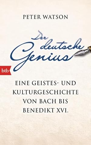 Image du vendeur pour Der deutsche Genius : Eine Geistes- und Kulturgeschichte von Bach bis Benedikt XVI. mis en vente par AHA-BUCH GmbH