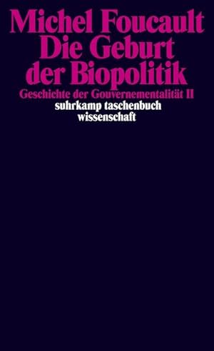 Bild des Verkufers fr Geschichte der Gouvernementalitt 2: Die Geburt der Biopolitik : Vorlesung am Collge de France 1978/1979 zum Verkauf von AHA-BUCH GmbH