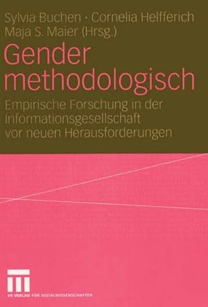 Seller image for Gender methodologisch : Empirische Forschung in der Informationsgesellschaft vor neuen Herausforderungen for sale by AHA-BUCH GmbH