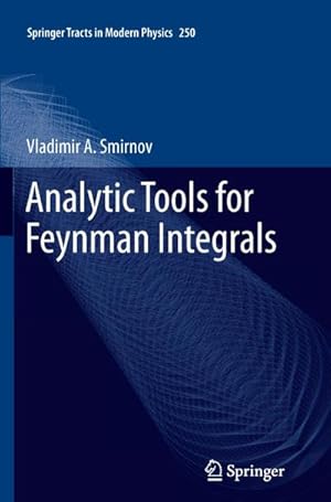 Bild des Verkufers fr Analytic Tools for Feynman Integrals zum Verkauf von AHA-BUCH GmbH