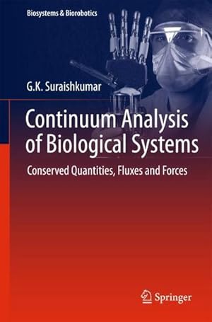 Seller image for Continuum Analysis of Biological Systems : Conserved Quantities, Fluxes and Forces for sale by AHA-BUCH GmbH