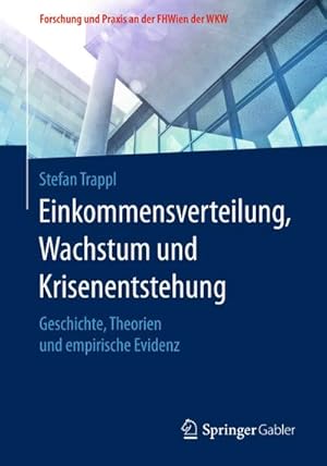 Bild des Verkufers fr Einkommensverteilung, Wachstum und Krisenentstehung : Geschichte, Theorien und empirische Evidenz zum Verkauf von AHA-BUCH GmbH