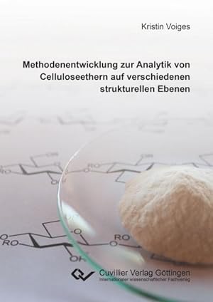 Seller image for Methodenentwicklung zur Analytik von Celluloseethern auf verschiedenen strukturellen Ebenen for sale by AHA-BUCH GmbH