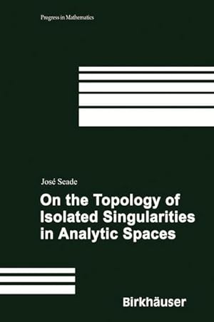 Bild des Verkufers fr On the Topology of Isolated Singularities in Analytic Spaces zum Verkauf von AHA-BUCH GmbH