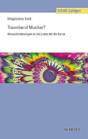 Immagine del venditore per Traumberuf Musiker? : Herausforderungen an ein Leben fr die Kunst venduto da AHA-BUCH GmbH