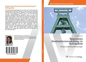 Imagen del vendedor de Regionales Destinationsmarketing im Ruhrgebiet : Chancen und Herausforderungen a la venta por AHA-BUCH GmbH