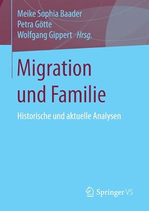 Immagine del venditore per Migration und Familie : Historische und aktuelle Analysen venduto da AHA-BUCH GmbH